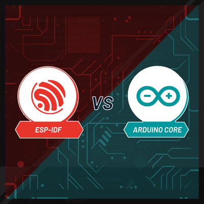 ESP-IDF (ESP IoT Development Framework) versus ESP Arduino core. Understand the difference and choose the development tools that suits your project best