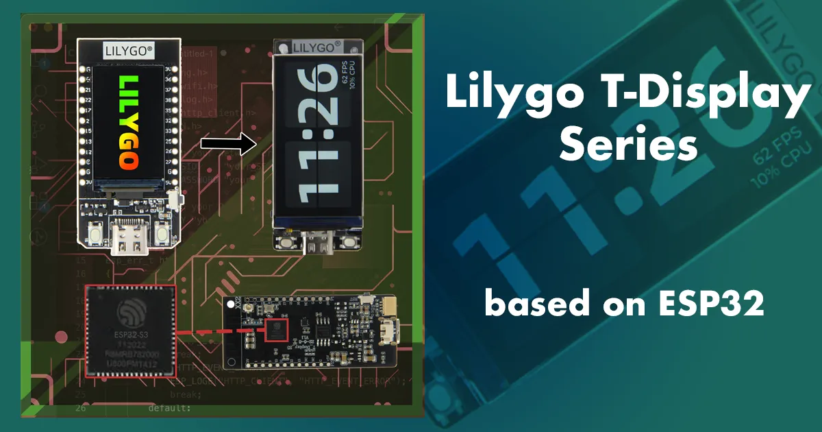 Choose the best Lilygo T-Display ESP32 Development Board